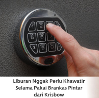 Liburan Nggak Perlu Khawatir Selama Pakai Brankas Pintar dari Krisbow